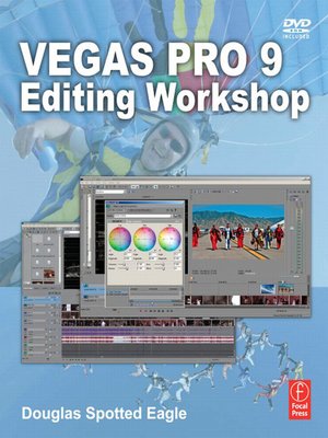 cover image of Vegas Pro 9 Editing Workshop